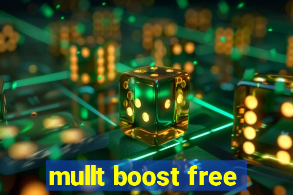 mullt boost free